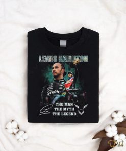 Lewis Hamilton The Man The Myth The Legend T Shirt