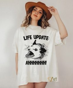 Life Update Ahh Shirt