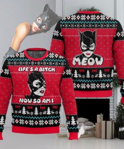 Life's A Bitch Now So Am I Catwoman Ugly Sweater