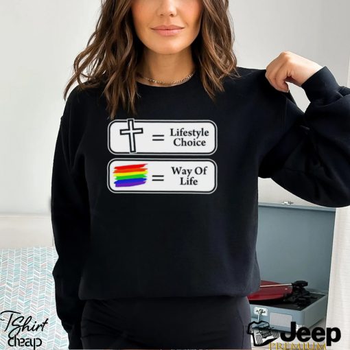 Lifestyle choice way of life shirt