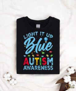 Light It Up Blue Autism Awareness Men Women Kids Shirt