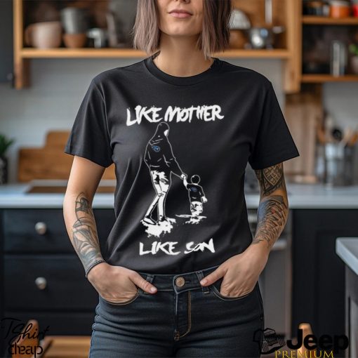 Like Mother Like Son TENNESSEE TITANS Happy Mother’s Day Shirt