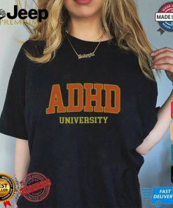 Limited Adhd University Embroidered Funny Shirt