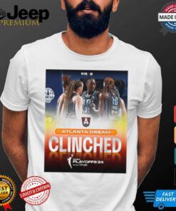 Limited Atlanta dream clinch the final playoff spot in the 2024 wnba playoffs shirt