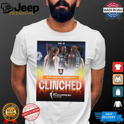 Limited Atlanta dream clinch the final playoff spot in the 2024 wnba playoffs shirt