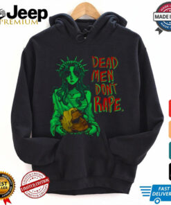 Limited Iguana Salad Dead Men Don't Rape Shirt