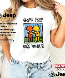 Limited Waveygoodsco Gay For My Wife Shirt