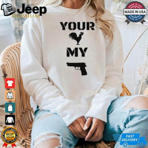 Limited Your Cock My Glock Shirt