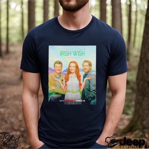 Lindsay Lohan Irish Wish be careful who you wish for poster shirt