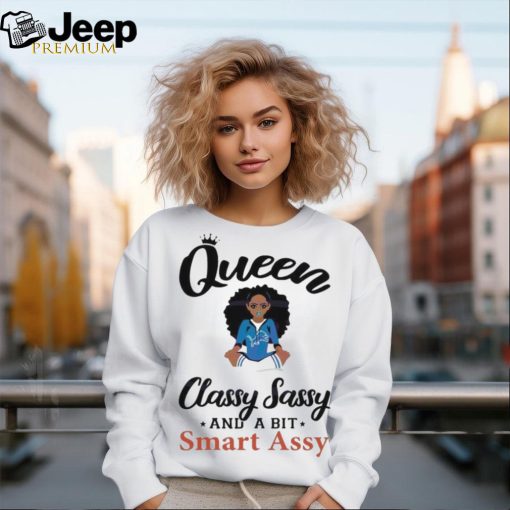 Lions Queen Classy Sassy And A Bit Smart Assy Shirt