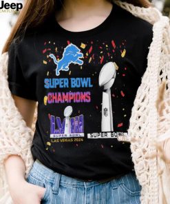 Lions Super Bowl Champions LVIII Las Vegas 2024 Shirt