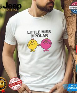 Little Miss Bipolar Shirt