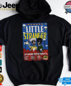 Little Stranger 2025 Sat Around Trippin Tour Pt T Shirts