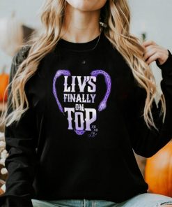 Liv Morgan Liv’s finally on top shirt