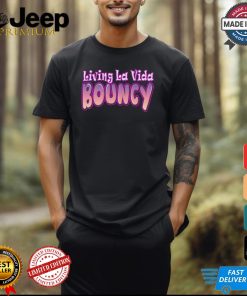 Living LA vida bouncy 2024 T shirt