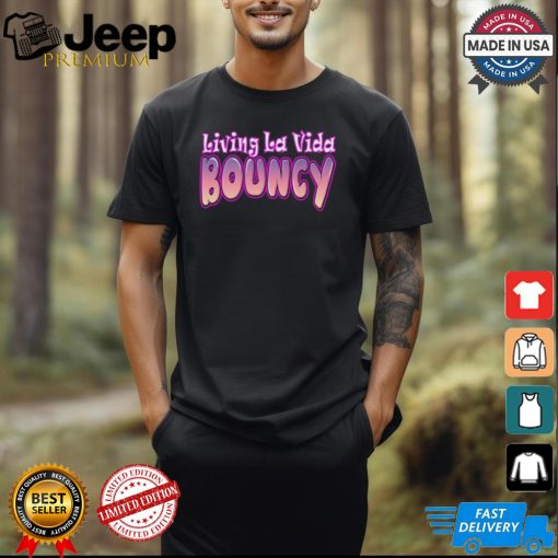 Living LA vida bouncy 2024 T shirt