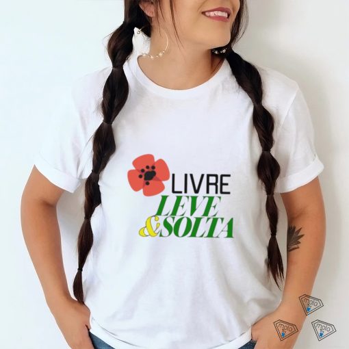 Livre leve and solta shirt