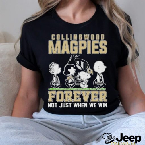 AFL Collingwood Magpies Forever Not Just When We Win T Shirt