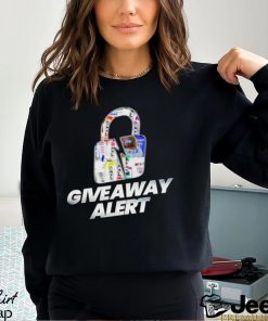 Lock Giveaway alert shirt