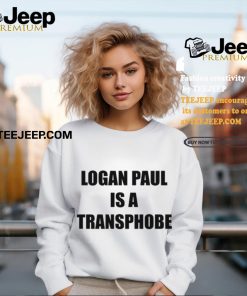 Logan Paul Is A Transphobe Shirt