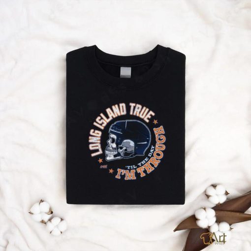 Long Island True for New York shirt