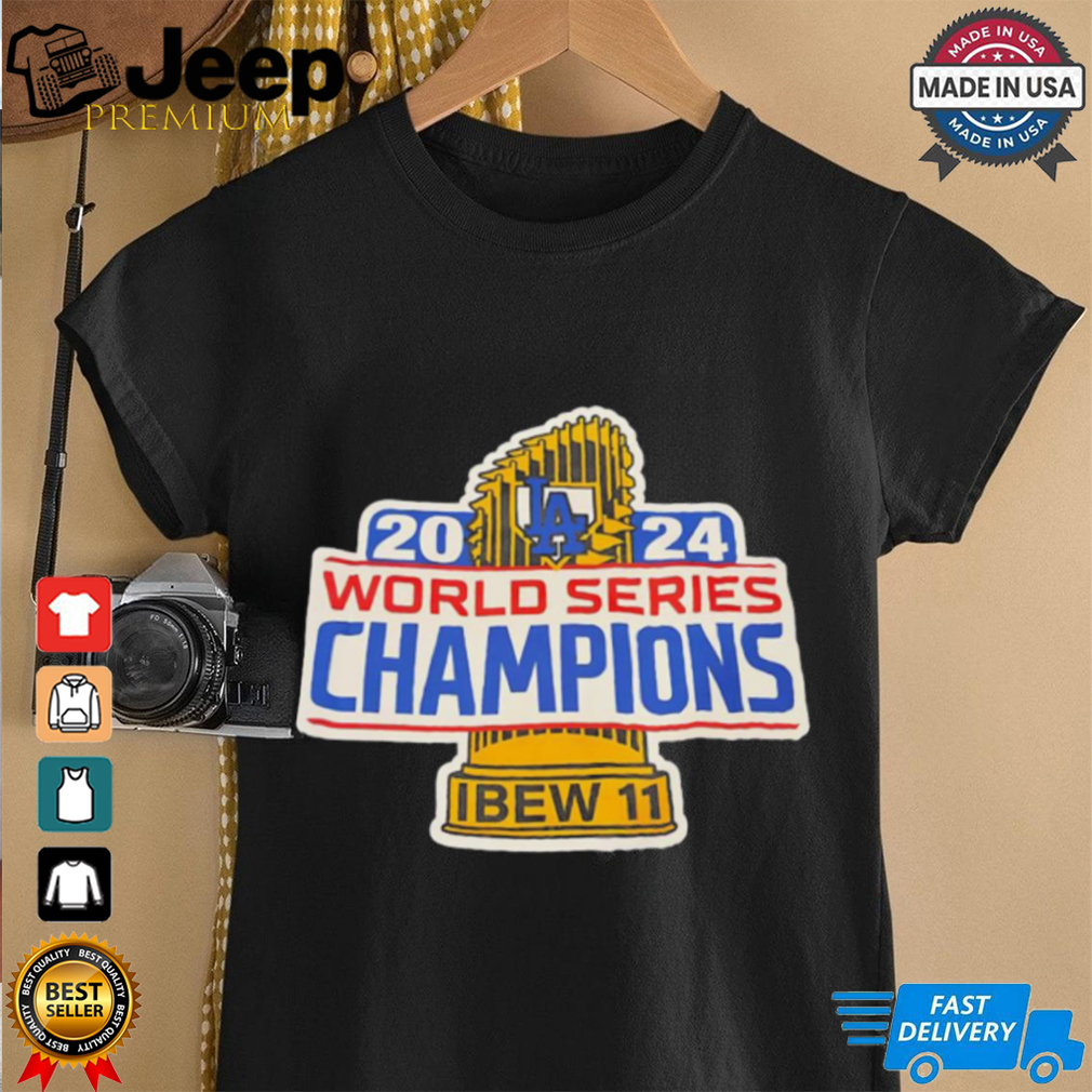 Los Angeles Dodgers 2024 World Series Champions IBEW 11 shirt teejeep