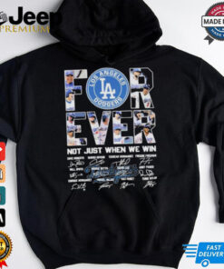 Los Angeles Dodgers Forever Baseball Fan Not Just When We Win 2024 T Shirt