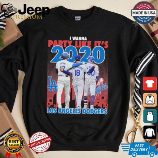 Los Angeles Dodgers I Wanna Party Like It’s 2020 Signatures Shirt