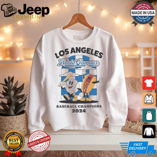 Los Angeles Dodgers world famous baseball champions 2024 baseball hotdog shirt