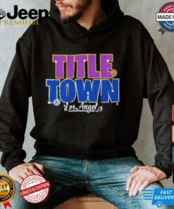 Los Angeles Title Town 2024 Dodgers and Lakers Champ Shirt