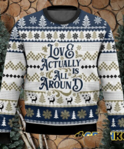 Love Actually is All Around Love Actually Ugly Sweater