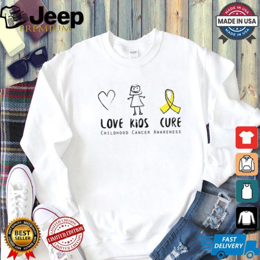 Love Kids Cure Childhood Cancer Awareness Suppor shirt