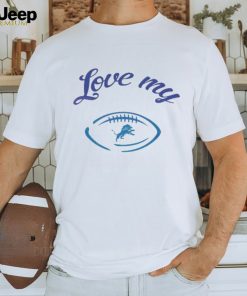 Love My Detroit Lions Football Team Heart Shirt