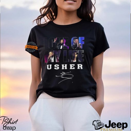 Love Of My Life Usher Signature Unisex T Shirt