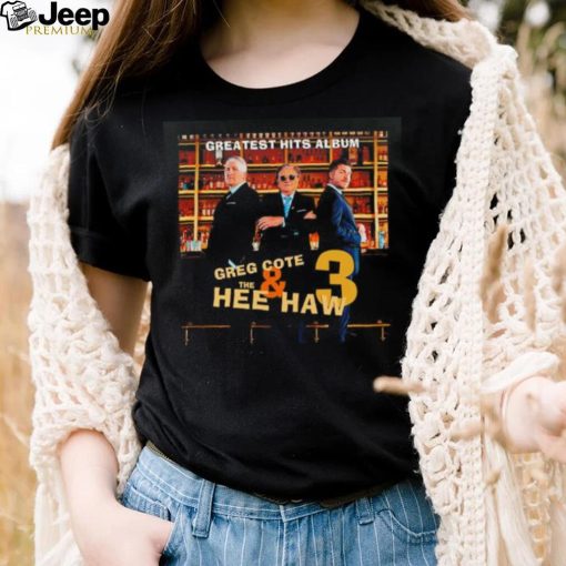 Lucy Rohden greatest hits album Greg Cote and the hee haw 3 shirt