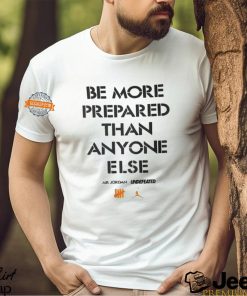 Luka Doncic Be More Prepared Than Anyone Else Shirt