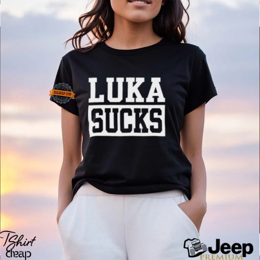 Luka Sucks Shirt