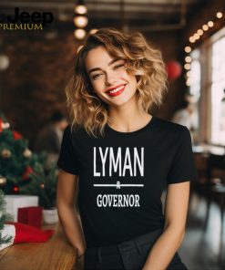 Lyman For Utah Phil Lyman For Governor Shirt