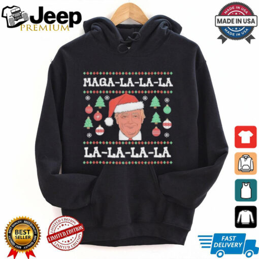 MAGA LA LA LA Donald Trump POTUS 47 Ugly Christmas Sweater T Shirt