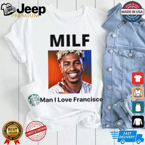 MILF Man I love Francisco New York Mets shirt