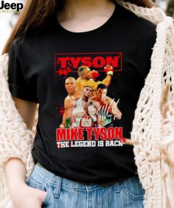 MIke Tyson the Legend is back signature shirt