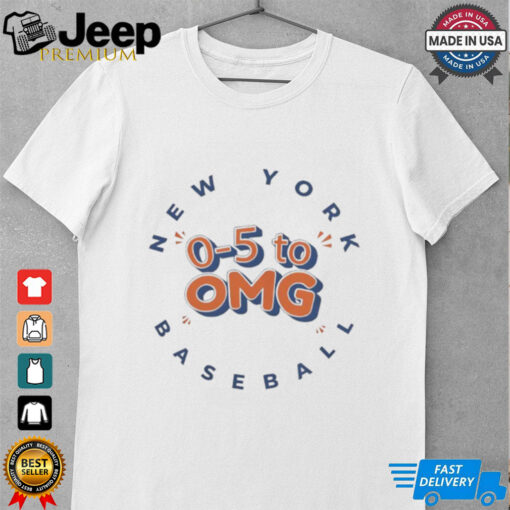 MLB New York Mets 0 5 to OMG shirt