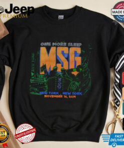 MSG 309 One More Sleep Jon Anik shirt