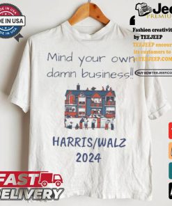 MYODB Harris Walz 2024 Mind Your Own Damn Business Reporters House T shirt