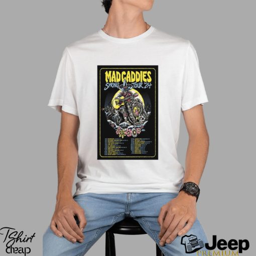 Mad Caddies Spring Tour 2024 Shirt