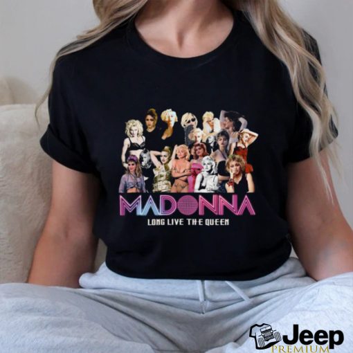 Madonna Long Live The Queen T Shirt