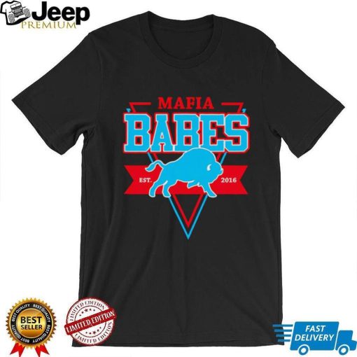 Mafia Babes Est 2016 Buffalo Bills shirt