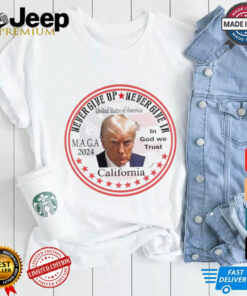 Maga Trump 2024 never give up never give in California shirt