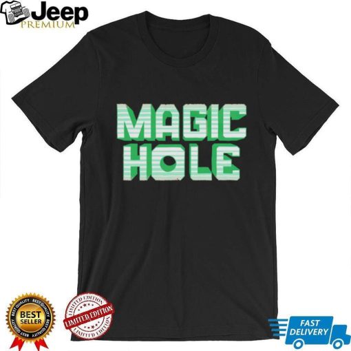 Magic hole shirt