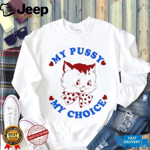 Maison Rapito My Pussy My Choice Shirt